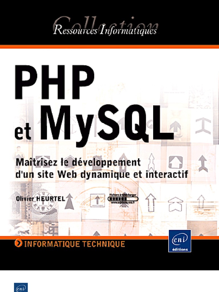 PHP et MySQL  Maîtrisez le développement d'un site Web dynamique et
