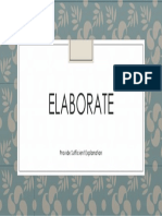 Elaborate: Provide Sufficient Explanation