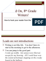 Lead On, 8 Grade Writers!: How To Hook Your Reader From The "Git-Go"