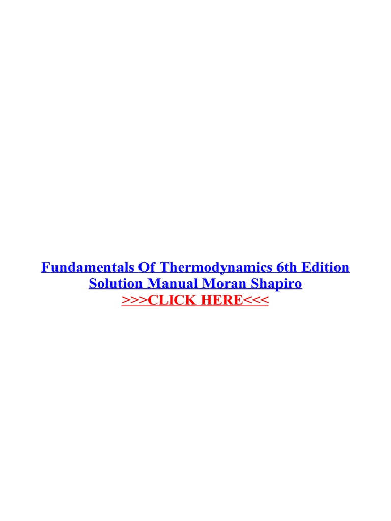 Fundamentals of Thermodynamics 6th Edition Solution Manual Moran Shapiro |  Thermodynamics | Engineering