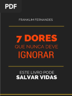 Quais as 7 Dores Que Nunca Deve Ignorar