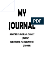 MY Journal: Submitted By: Angela G. Caratay (Student) Submitted To: Paz Rizza Montes (Teacher)