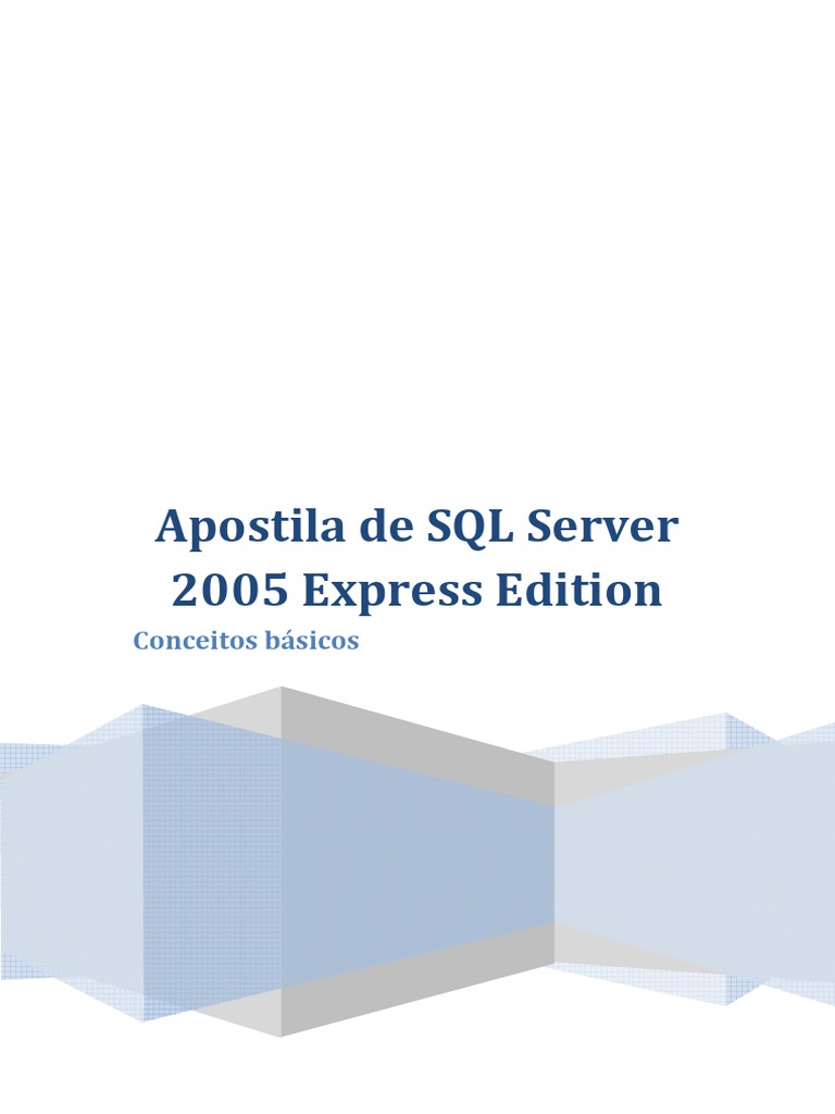 SQL Server Express 2005 - Conceitos Básicos PDF | PDF