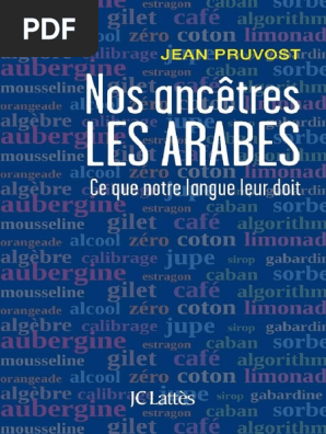 Nos Ancetres Les Arabes Ce Qu Jean Pruvost Gaule Dictionnaire