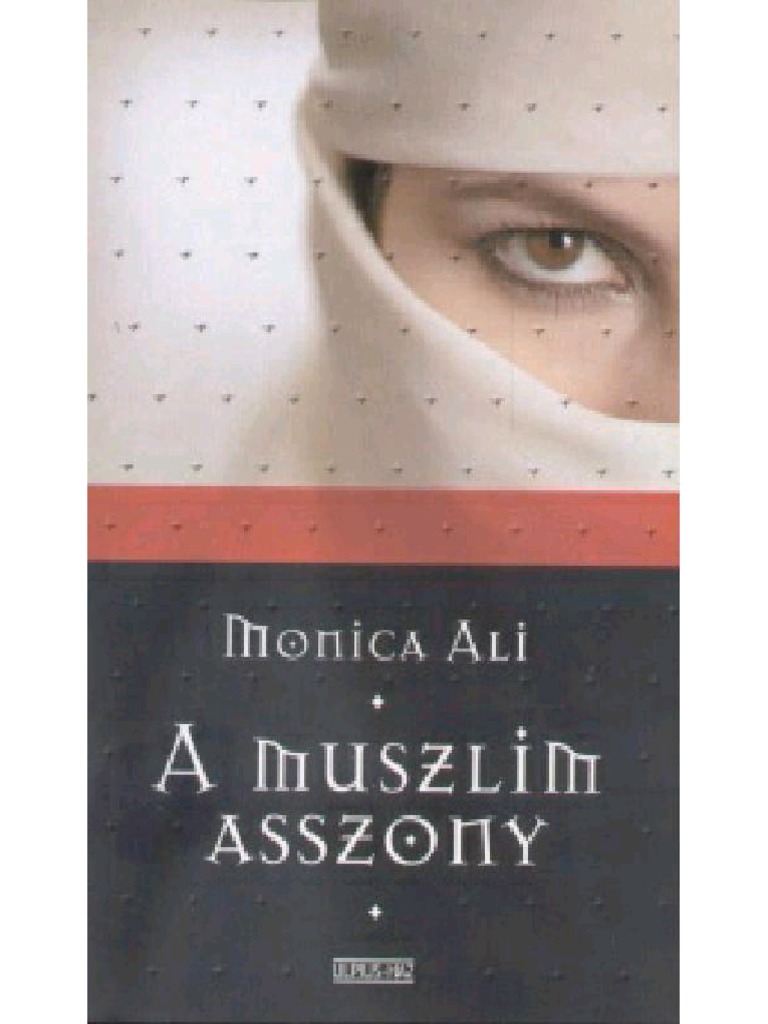 Monica Ali - A Muszlim Asszony PDF | PDF