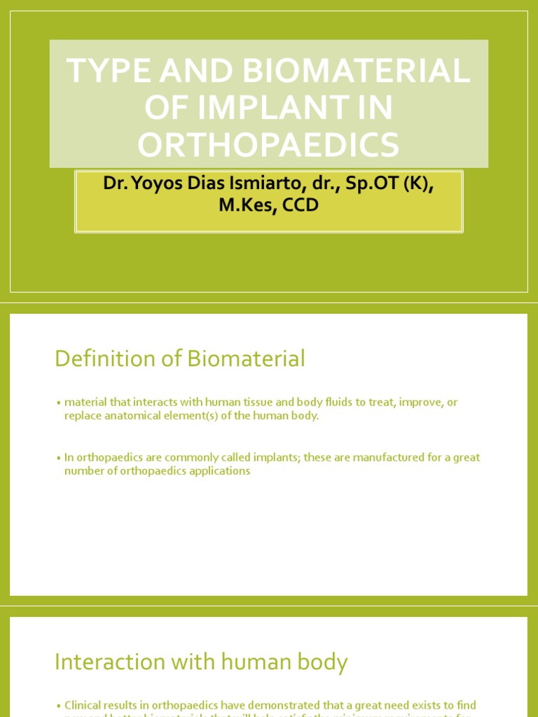 Type and Biomaterial of Implant in Orthopaedics DR Yoyos Dias
