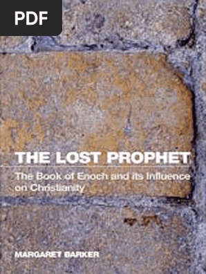 Barker, Margaret -- The Lost Prophet_ the Book of Enoch and Its Influence on Christianity