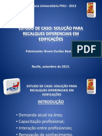 Estudo de Caso - Solução para Recalques Diferenciais em Edificações