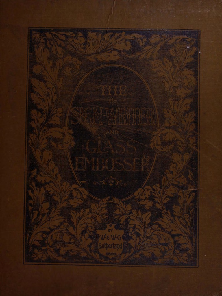 The SIGN-WRITER & GLASS EMBOSSER - by SUTHERLAND - 1898 | PDF