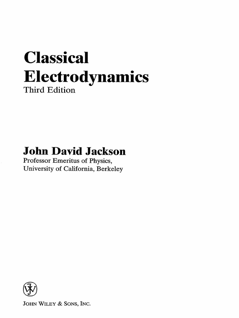 Classical Electrodynamics: Jackson, John David