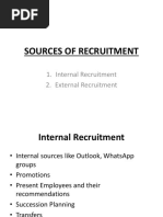 Sources of Recruitment: 1. Internal Recruitment 2. External Recruitment