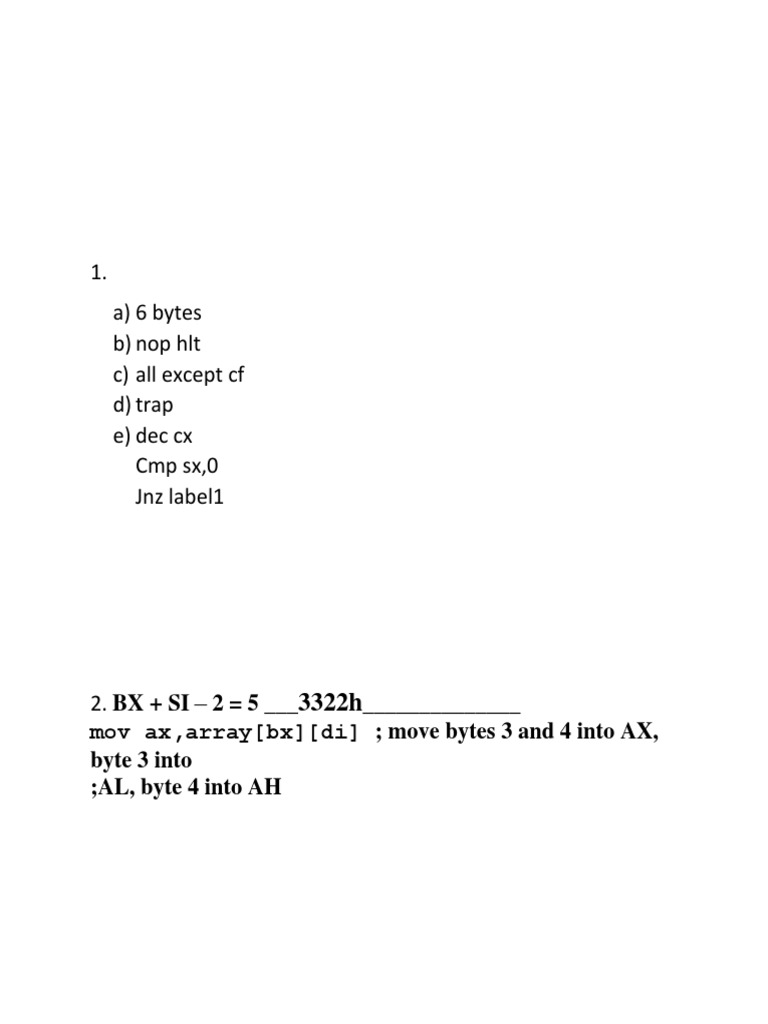 A) 6 Bytes B) Nop HLT C) All Except CF D) Trap E) Dec CX CMP SX, 0 JNZ ...