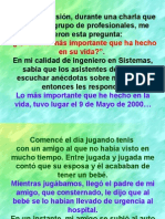 En Cierta Ocasión, Durante Una Charla Que Di Ante Un Grupo de Profesionales, Me Hicieron Esta Pregunta