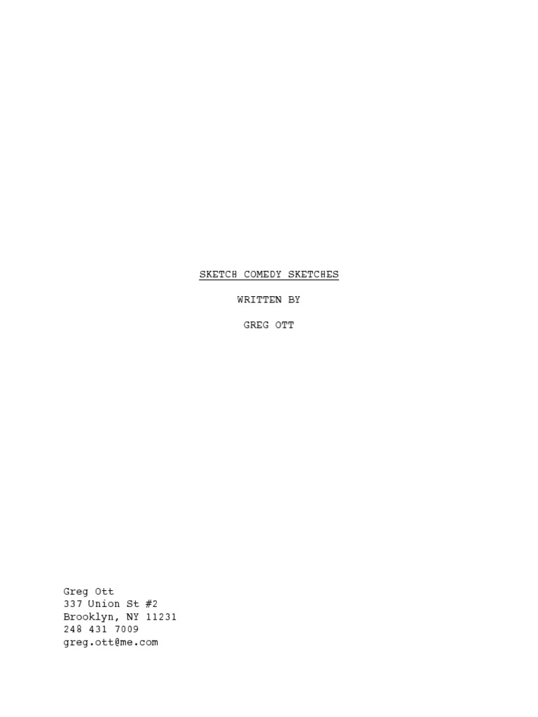 Greg Ott - Sketch Comedy Sketches | PDF