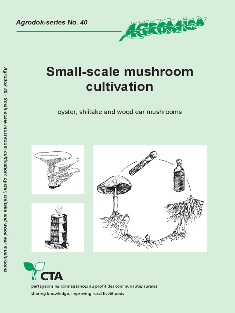 Agrodok40SmallScale Mushroom Cultivation PDF PDF Mushroom Fungus