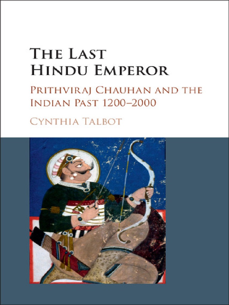 The Last Hindu Emperor Prithviraj Chauhan and The Indian Past - 1200 ...