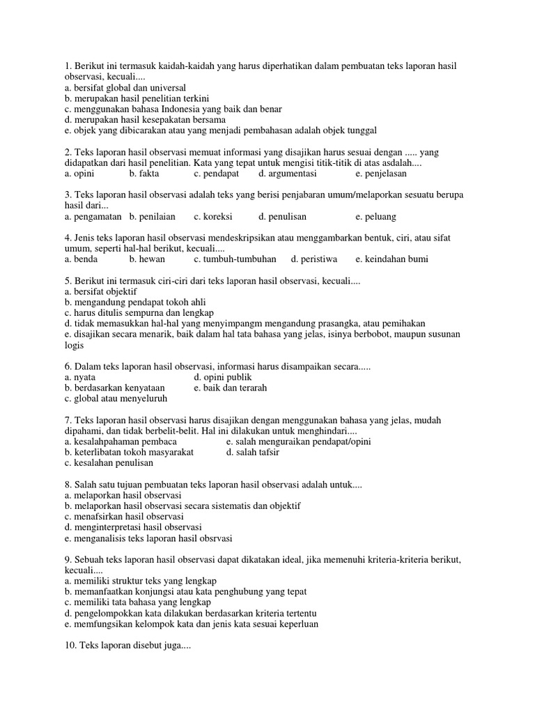 Dalam teks laporan hasil observasi informasi harus disampaikan secara