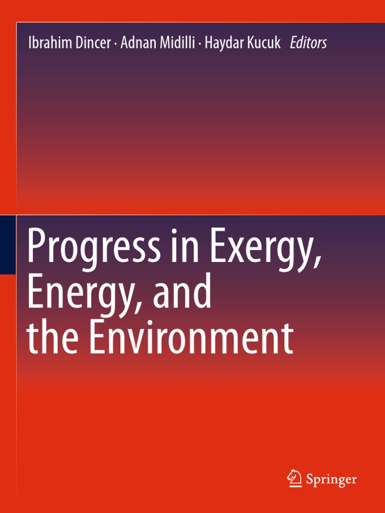 Ibrahim Dincer, Adnan Midilli, Haydar Kucuk (Eds.) - Progress in Exergy,  Energy, and The Environment-Springer International Publishing (2014) PDF |  PDF | Solar Energy | Exergy