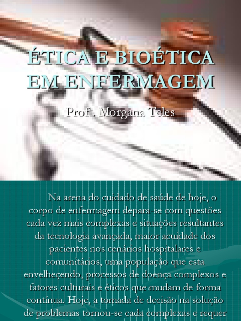 Ética e bioética na prática da enfermagem: desafios atuais e virtudes ...