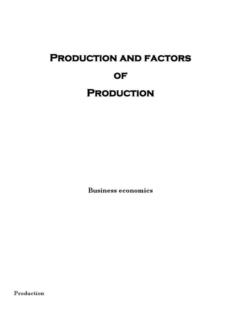Production and Factors of Production Business Economics PDF Capital (Economics) Factors