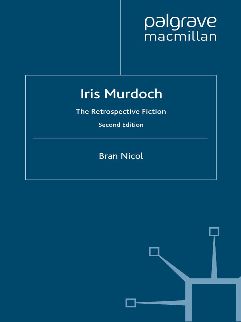 Bran Nicol) Iris Murdoch, Seccond Edition The Re PDF Modernism Psychoanalysis