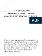 Relative Pronouns Defining Relative Clauses Non-Defining Relative Clauses