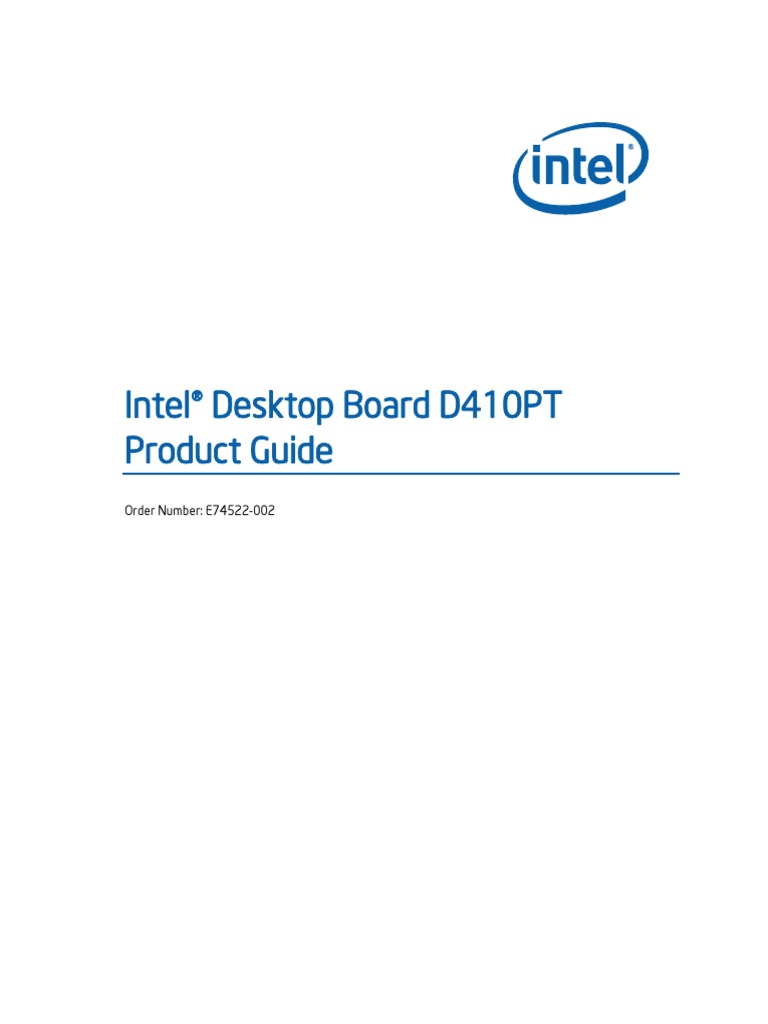 Intel® Desktop Board D410PT Product Guide: Order Number: E74522-002 ...
