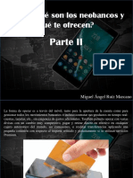 Miguel Ángel Ruíz Marcano - ¿Sabes Qué Son Los Neobancos y Qué Te Ofrecen?, Parte II