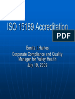 ISO 15189 Accreditation: Benita I.Haines Corporate Compliance and Quality Manager For Valley Health July 19, 2009