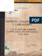 Twinam, Ann. Mineros, Comerciantes y Labradores. Las Raíces Del Espíritu Empresarial en Antioquia, 1763-1810