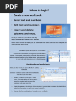 Where To Begin? Create A New Workbook. Enter Text and Numbers Edit Text and Numbers Insert and Delete Columns and Rows