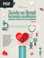 BIÉ, Solange Lima Simão_ Et Al (Orgs.). Saúde No Brasil, Formação Acadêmica, Práticas e Exercício Da Profissão, Volume 1 – Políticas Públicas de Assistência Social - Atenção à Saúde Coletiva e Individual