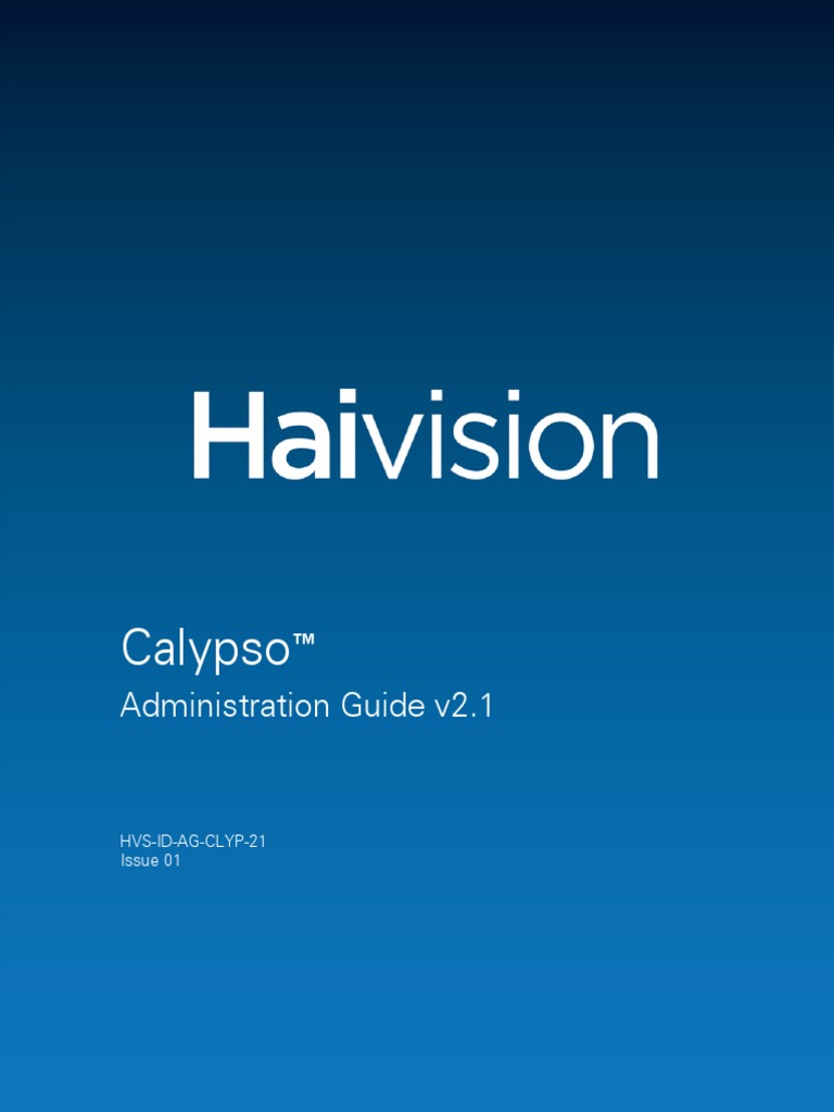 Haivision Calypso Administration Guide v2.1 | Streaming Media | Video On  Demand