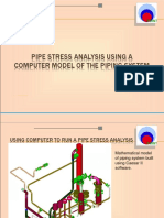 Pipe Stress Analysis Using A Computer Model of The Piping System