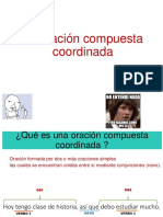 Oraciones compuestas coordinadasDOCUMENTO1. Unos días está soleado y otros llueve.V1: está Nexo: yOS1: Unos días está soleadoOS2: otros llueveTipo de oración coordinada: Distributiva