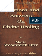 Woodworth-Etter Questions and Answers On Divine Healing
