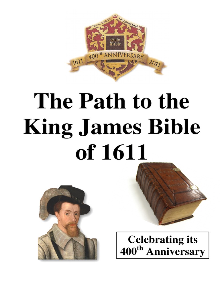 The Path to the King James Bible of 1611 Celebrating its 400 Anniversary William Tyndale