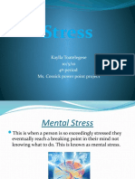 Stress: Kaylla Toatelegese 10/5/10 4 Period Ms. Cossick Power Point Project