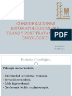 Consideraciones Estomatológicas Pre-Trans y Post Tratamiento Oncológico