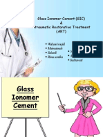 Glass Ionomer Cement (GIC) & Atraumatic Restorative Treatment (ART)