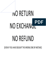 No Return No Exchange No Refund: (Even If You Have Bought The Wrong One by Mistake)