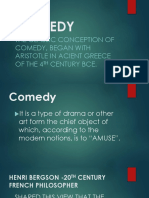 Comedy: The Classic Conception of Comedy, Began With Aristotle in Acient Greece Ofthe4 Century Bce
