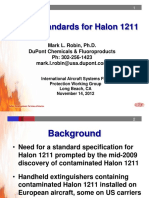 Astm Standards For Halon 1211: Mark L. Robin, Ph.D. Dupont Chemicals & Fluoroproducts PH: 302-256-1423