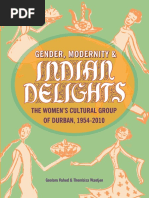 Download Gender Modernity and Indian Delights The Womens Cultural Group of Durban 1954-2010 by LittleWhiteBakkie SN39397131 doc pdf