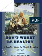 Don't Worry, Be Healthy - A Buddhist Guide For Health & Healing - Vol I