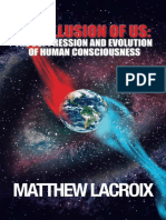 Matthew LaCroix - The Illusion of Us - The Suppression and Evolution of Human Consciousness PDF