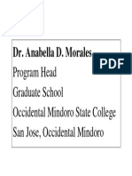 Dr. Anabella D. Morales: Program Head Graduate School Occidental Mindoro State College San Jose, Occidental Mindoro