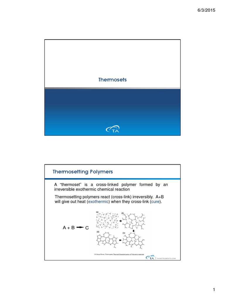 Thermosets A "Thermoset" Is A CrossLinked Polymer Formed by An Irreversible Exothermic