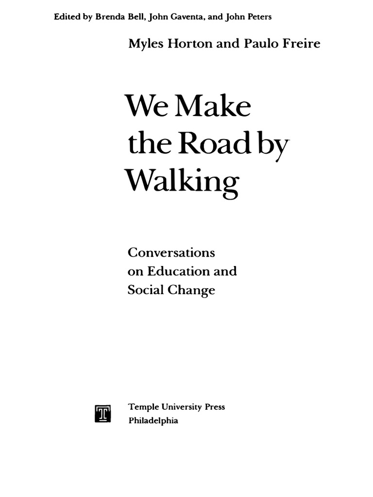 We Make The Road by Walking: Myles Horton and Paulo Freire | PDF ...
