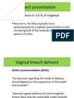 Breech Presenta, On: Persists at Term in 3 - 4 % of Singleton Deliveries